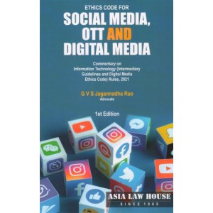 Asia Law House's Ethics Code for Social Media, OTT and Digital Media by GVS Jagannadha Rao